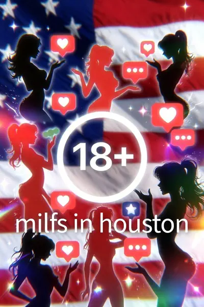 MILFS IN HOUSTON